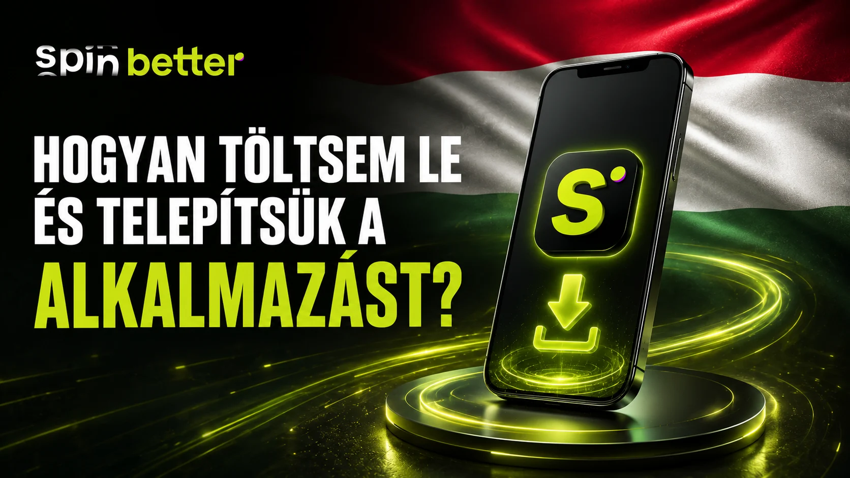 Spinbetter hogyan kell letölteni és telepíteni az alkalmazást